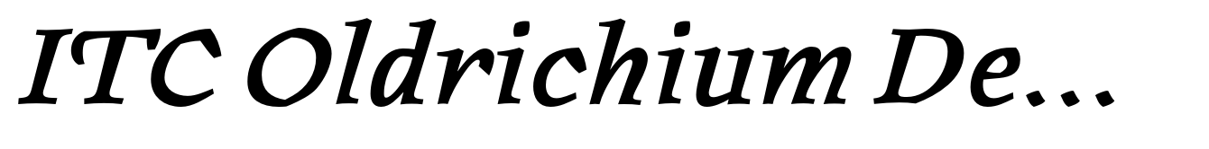ITC Oldrichium Demi Italic